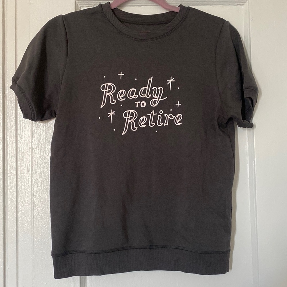 Ban.do “Ready to Retire” Graphic Short Sleeve Sweatshirt, Charcoal Gray